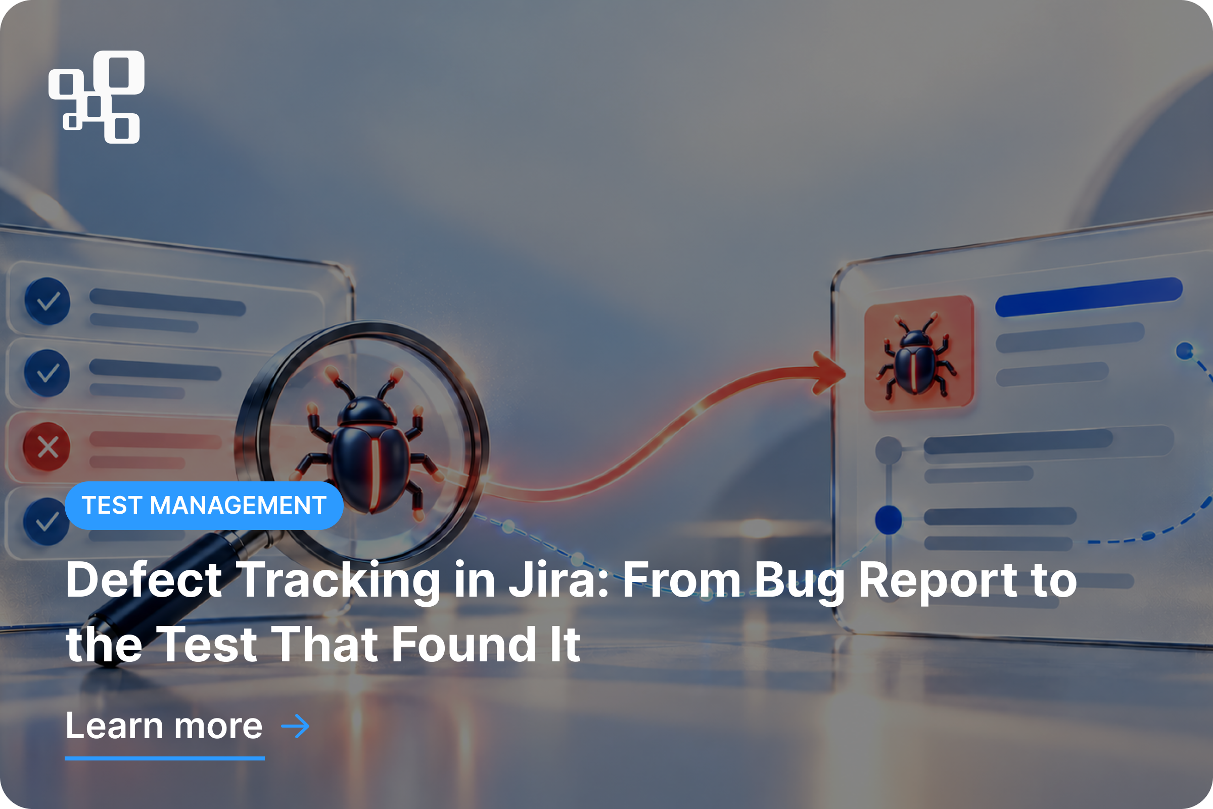 Defect Tracking in Jira: From Bug Report to the Test That Found It
